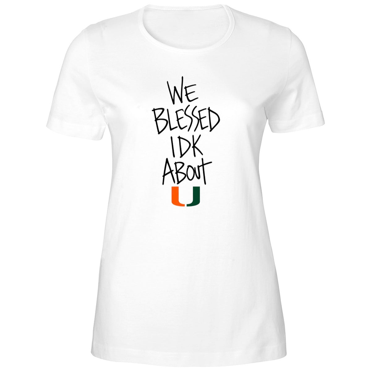 We Blessed Idk About Miami U Football Shirt