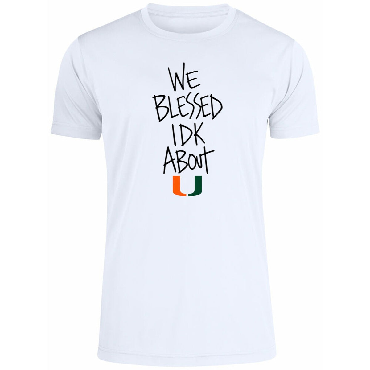 We Blessed Idk About Miami U Football Shirt