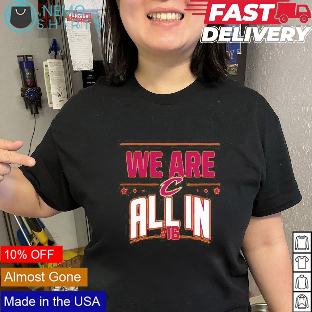 We are all in 216 Cleveland Cavaliers NBA Playoffs shirt