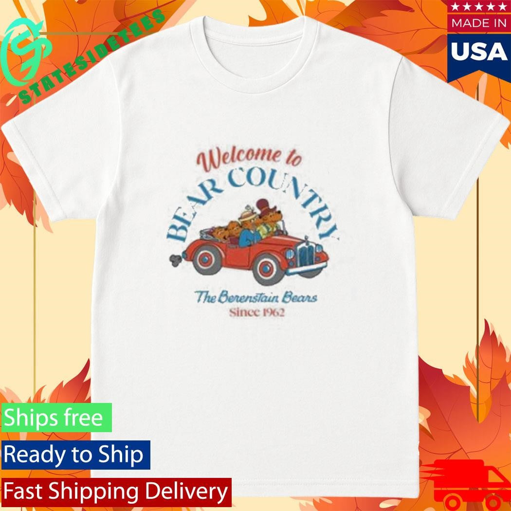 Welcome To Berenstain Bears Country Shirt