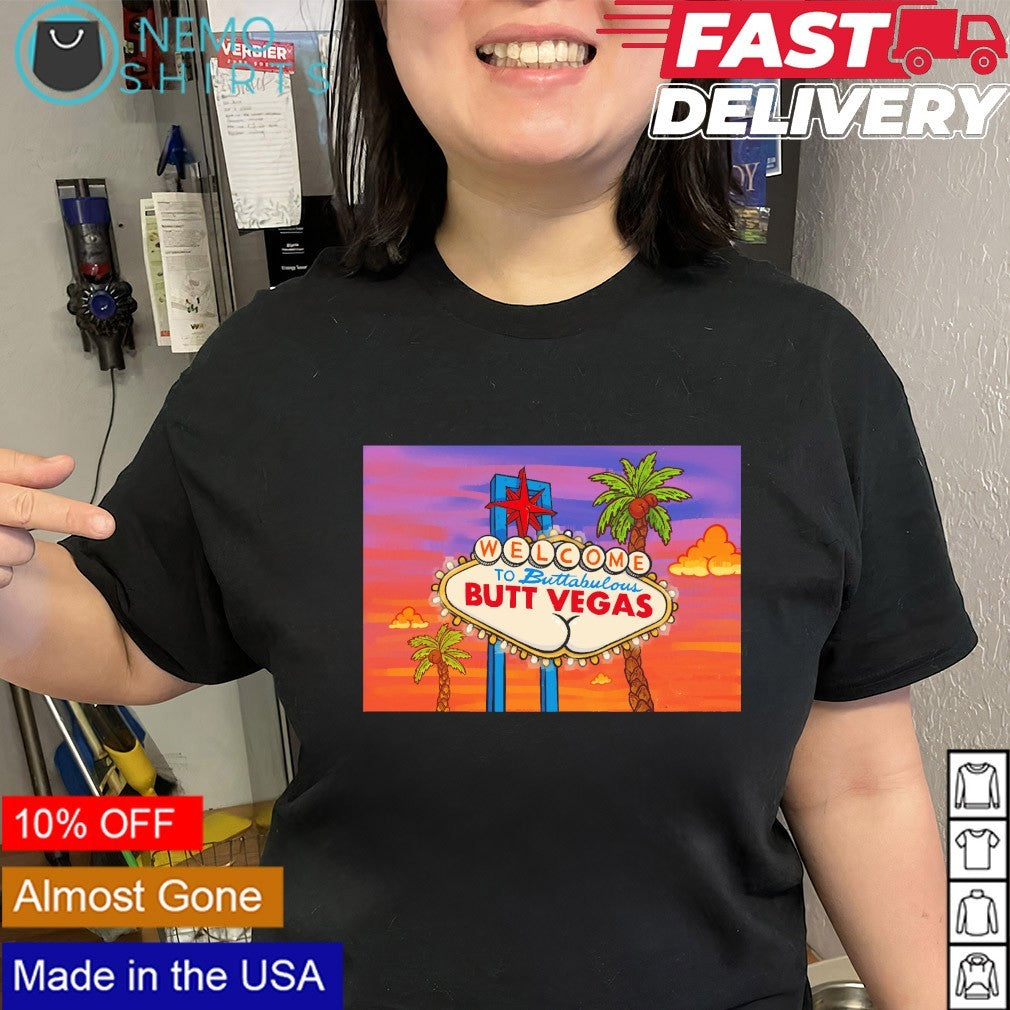 Welcome to Buttabulous Butt Vegas shirt