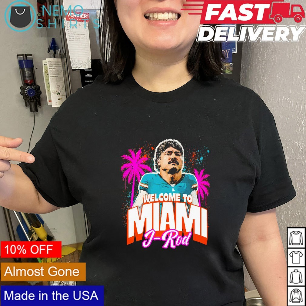Welcome to Miami Dolphins J Rod Jacob Rodriguez shirt
