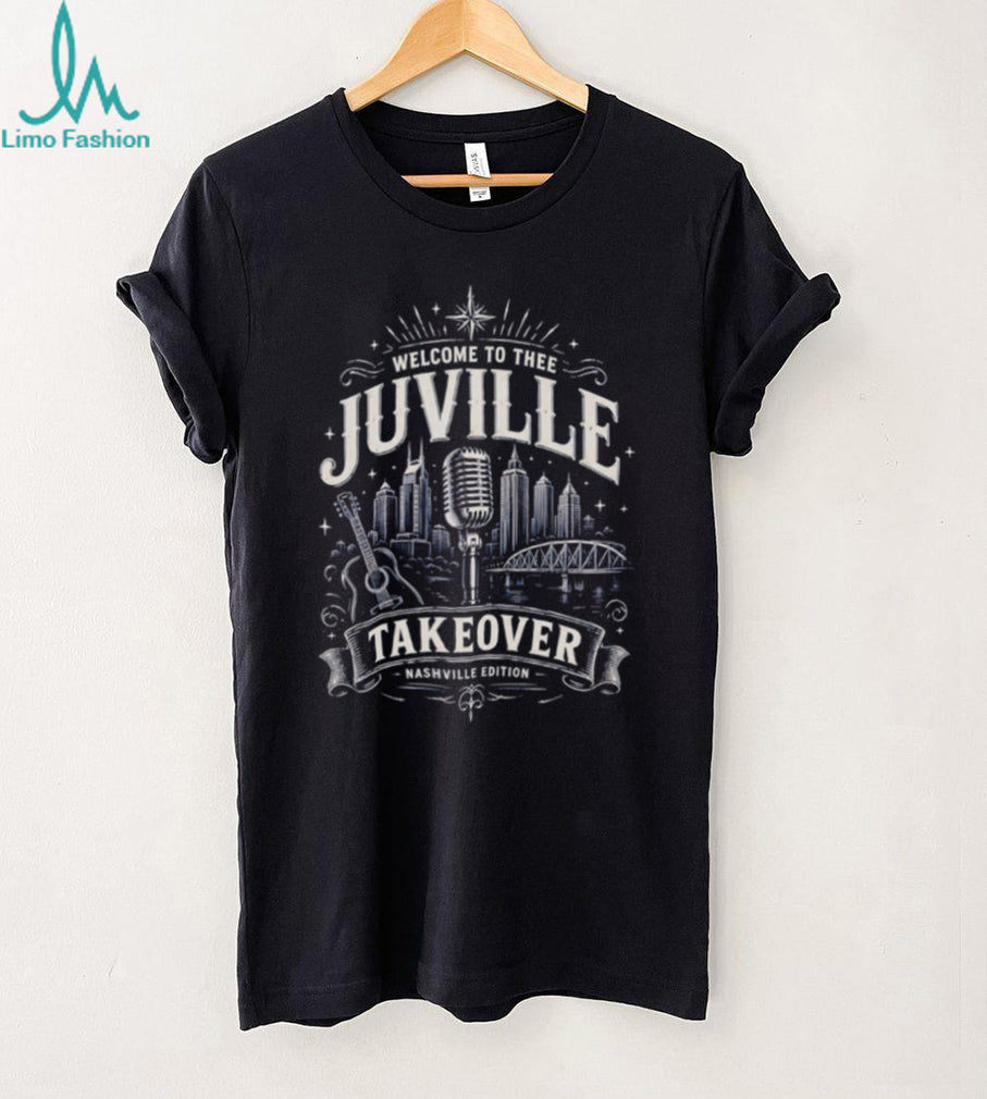Welcome to Thee Juville Takeover Nashville Edition shirt