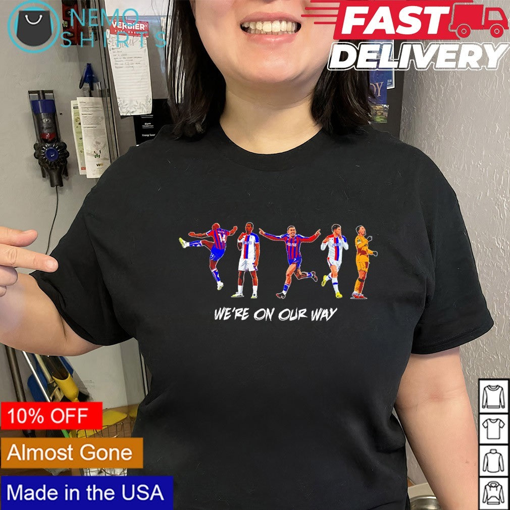 We’re on our way Crystal Palace UEFA Conference League shirt