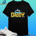 Who’s Your Daddy Mountain Shirt