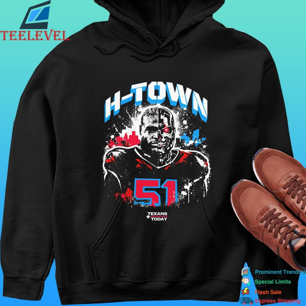 Will Anderson Jr X Terminator H-town 51 Texans Today Houston Texans Shirt