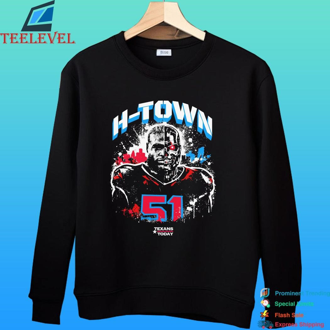 Will Anderson Jr X Terminator H-town 51 Texans Today Houston Texans Shirt