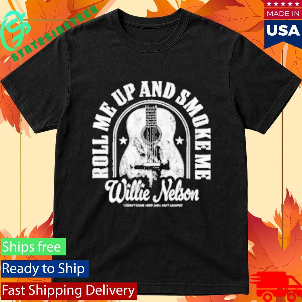 Willie Nelson Roll Me Up Trigger Shirt