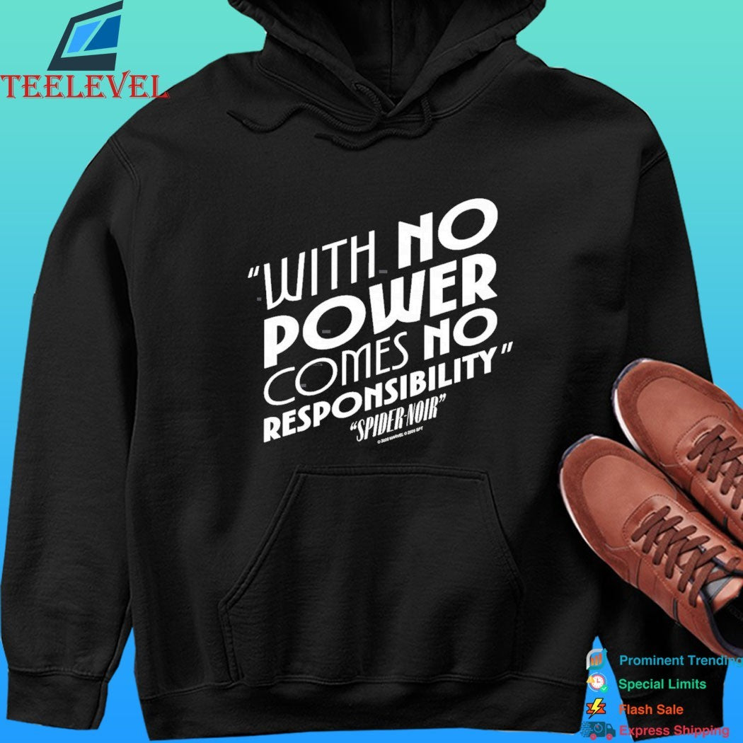 With No Power Comes No Responsibility Spider Noir Shirt