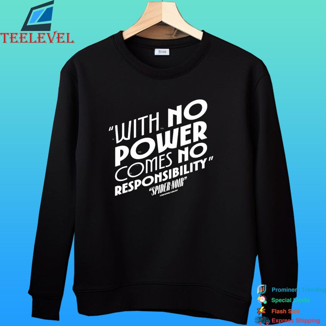 With No Power Comes No Responsibility Spider Noir Shirt