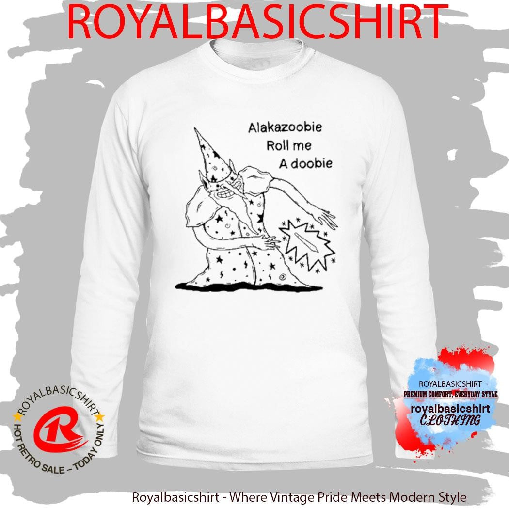 Wizard Meme Ala Kazoobie Roll Me A Doobie Shirt