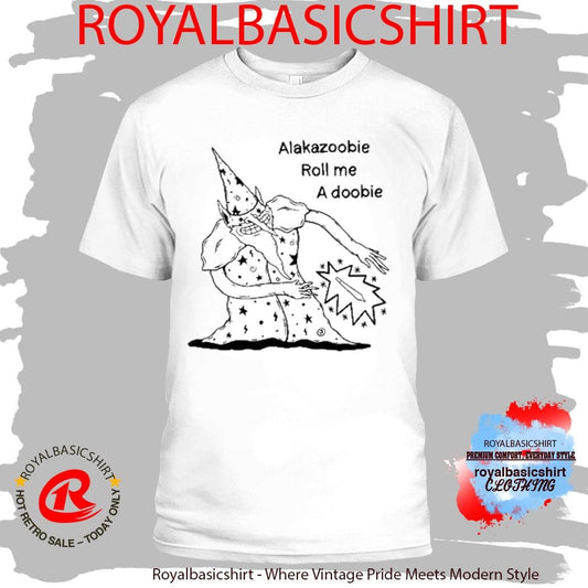 Wizard Meme Ala Kazoobie Roll Me A Doobie Shirt