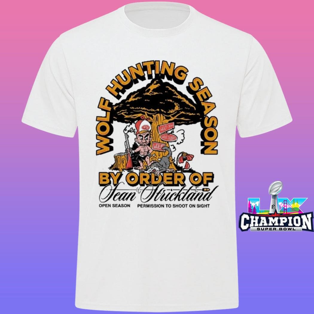 Wolf Hunting Season By Order Of Sean Strickland Shirt