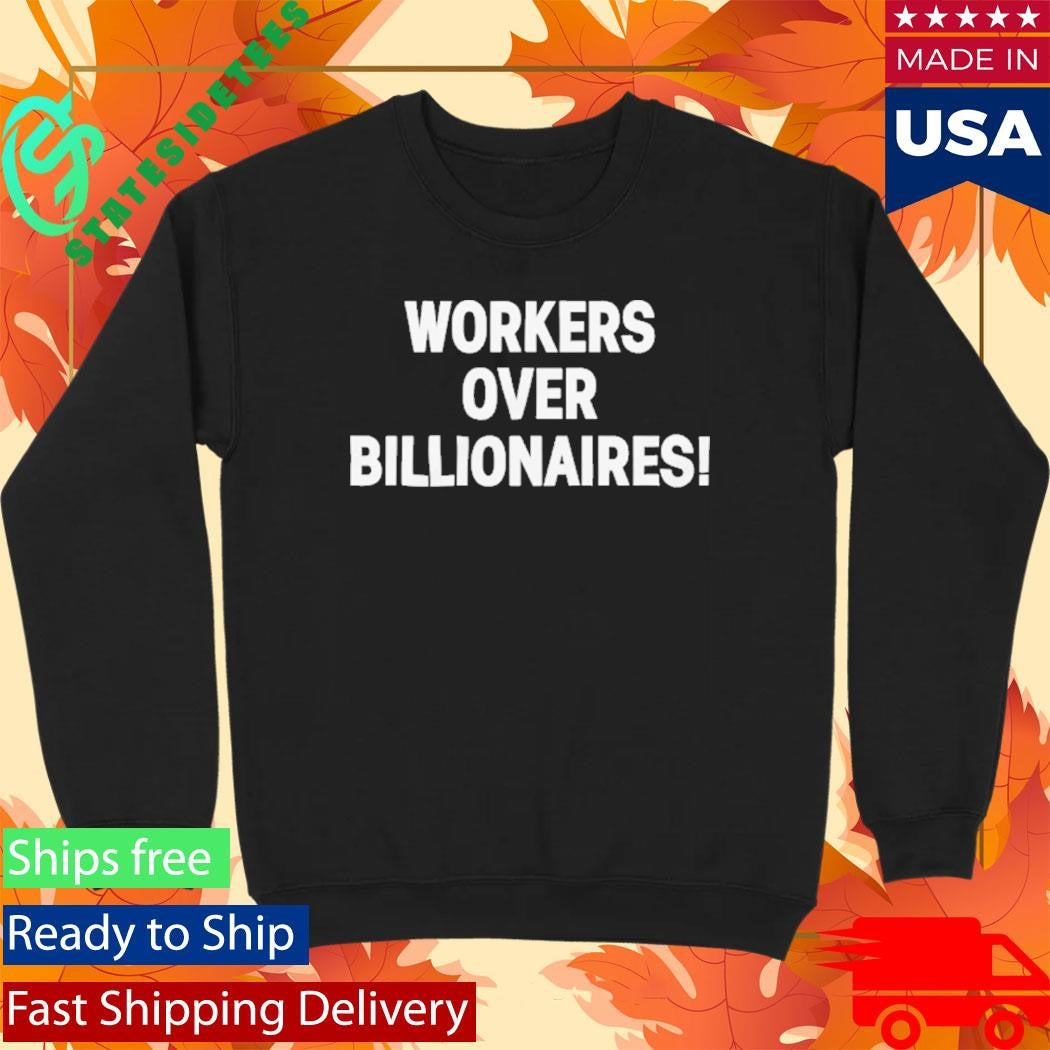 Workers Over Billionaires May Day Shirt