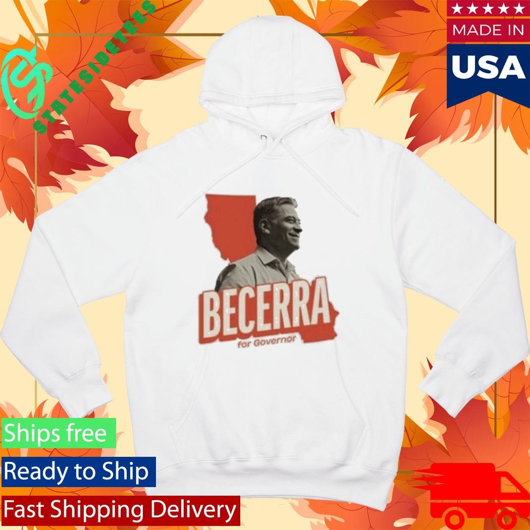Xavier Becerra Becerra For Governor Photo Shirt