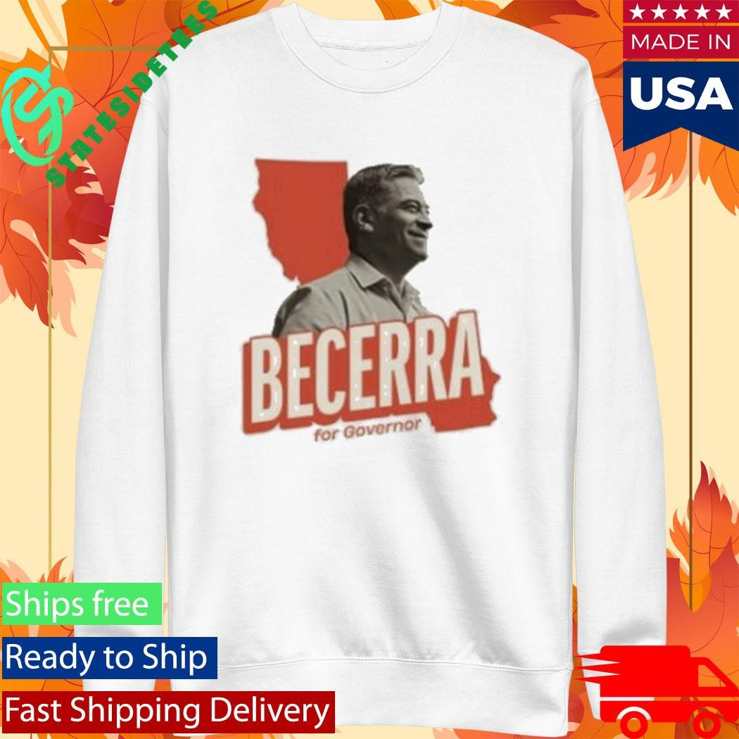 Xavier Becerra Becerra For Governor Photo Shirt