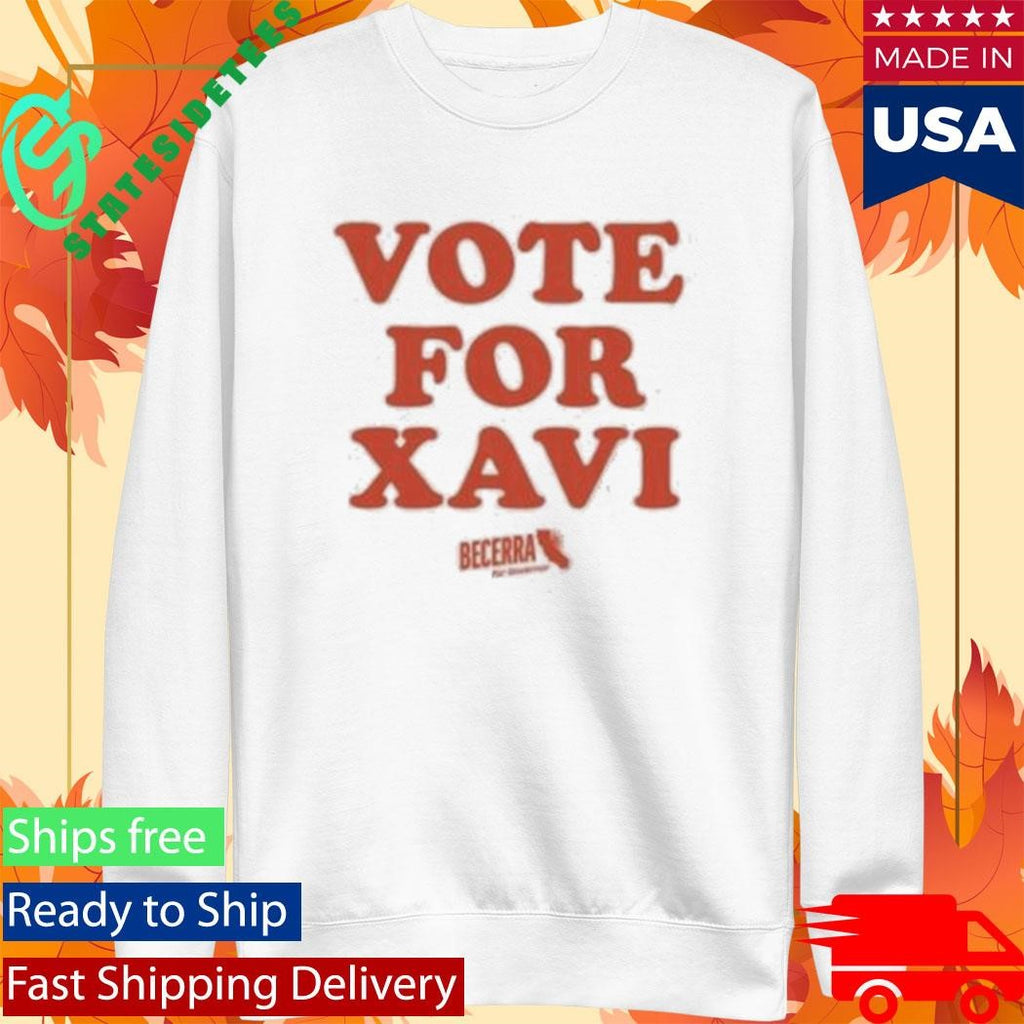 Xavier Becerra Vote For Xavi Shirt