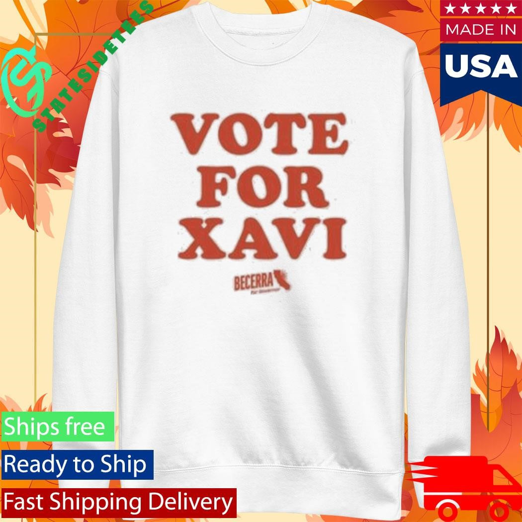 Xavier Becerra Vote For Xavi Shirt
