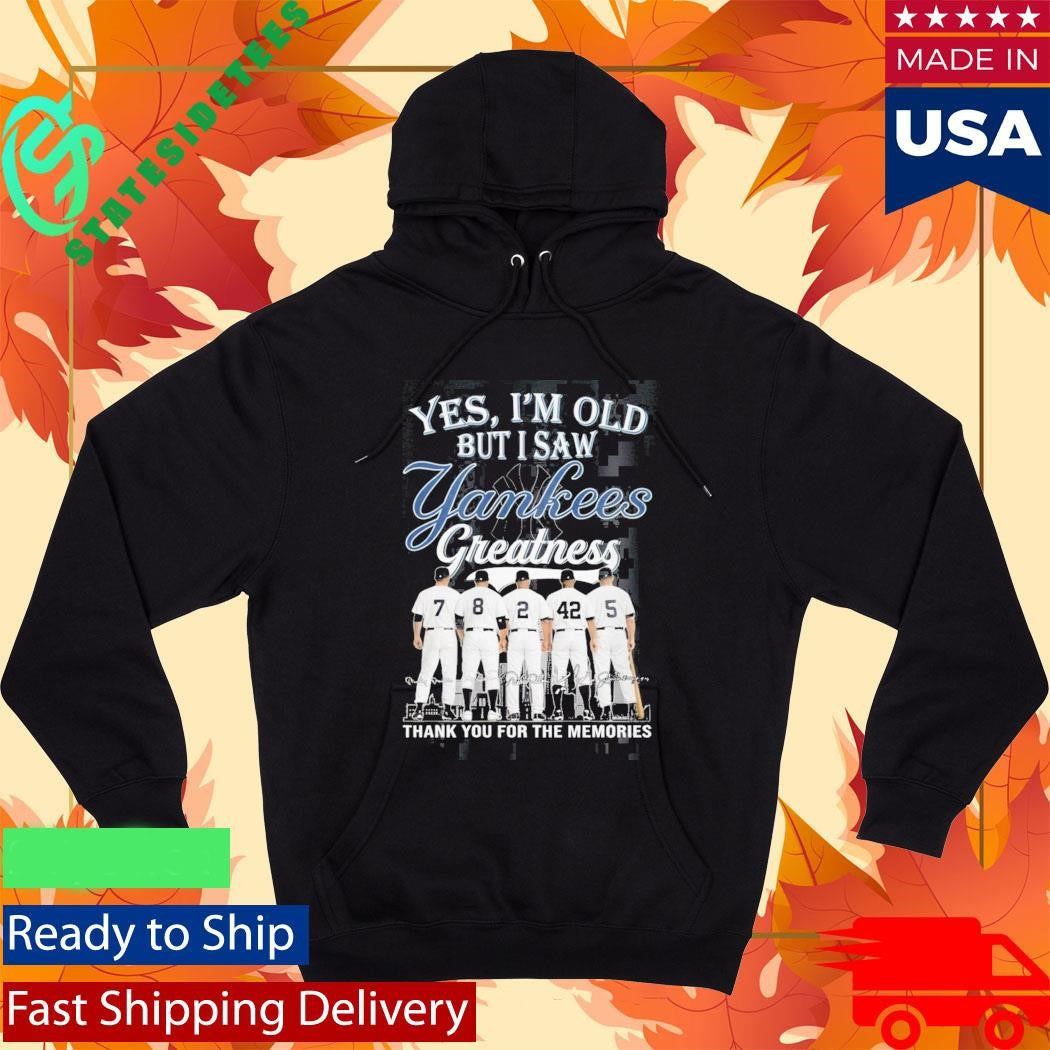 Yankees 2026 Yes Im Old But I Saw Greatness Shirt