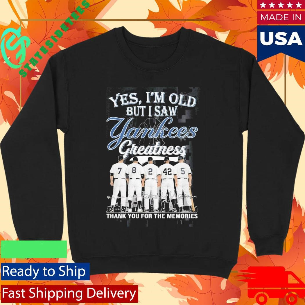 Yankees 2026 Yes Im Old But I Saw Greatness Shirt