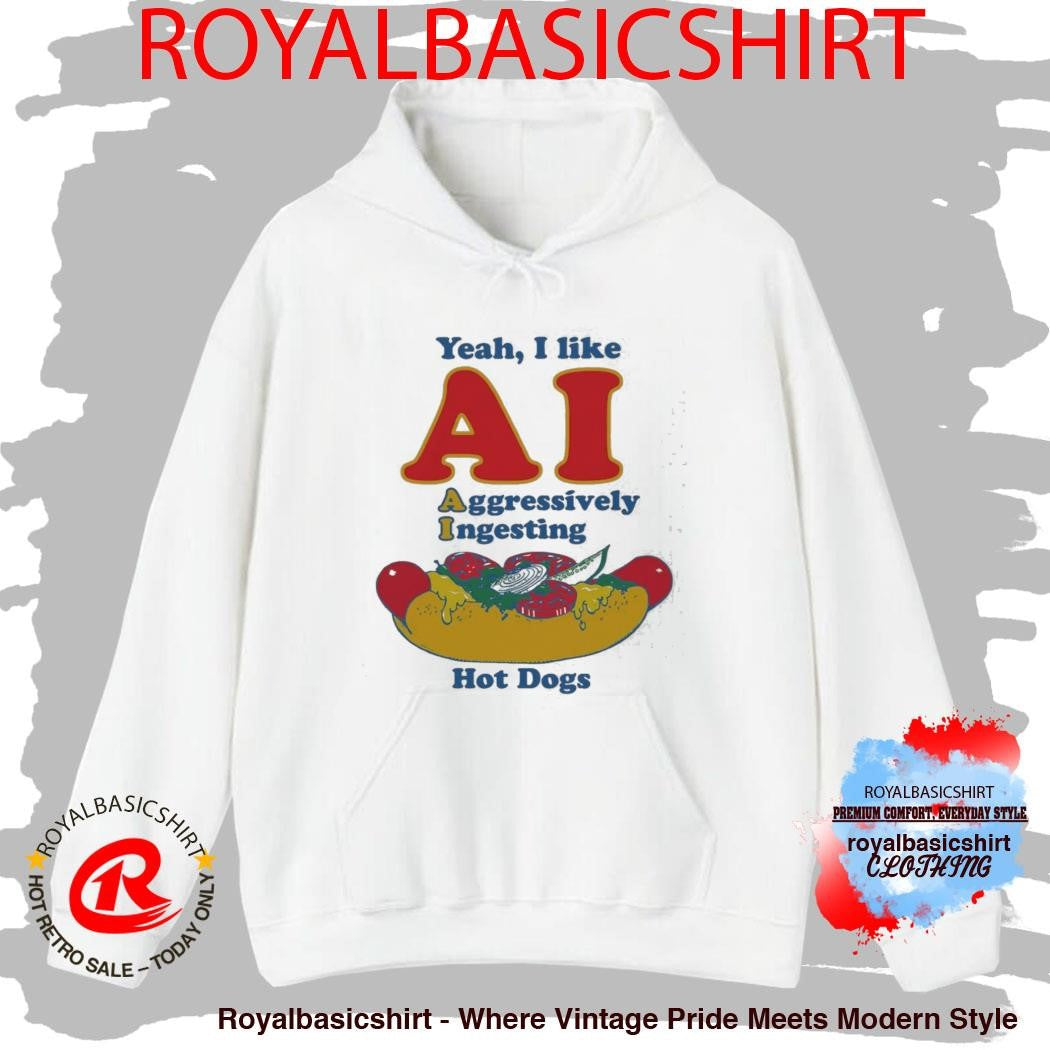 Yeah, I Like AI. Aggressively Ingesting Hot Dogs Shirt