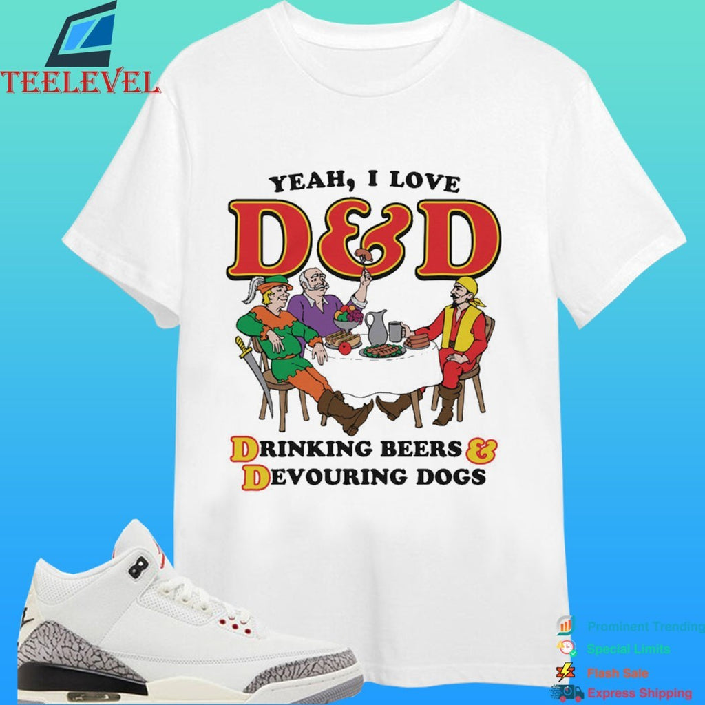 Yeah I Love D And D Drinking Beers And Devouring Dogs Shirt