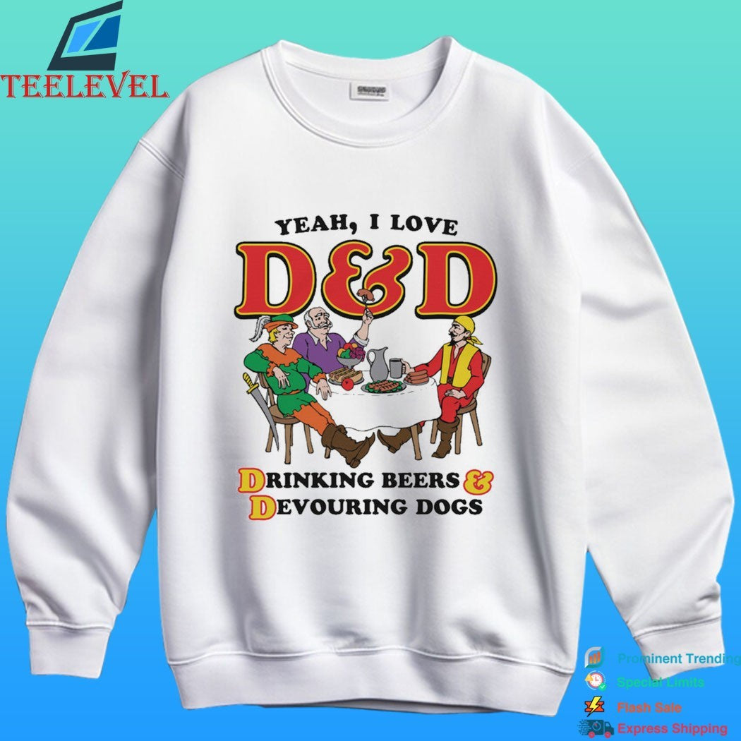 Yeah I Love D And D Drinking Beers And Devouring Dogs Shirt