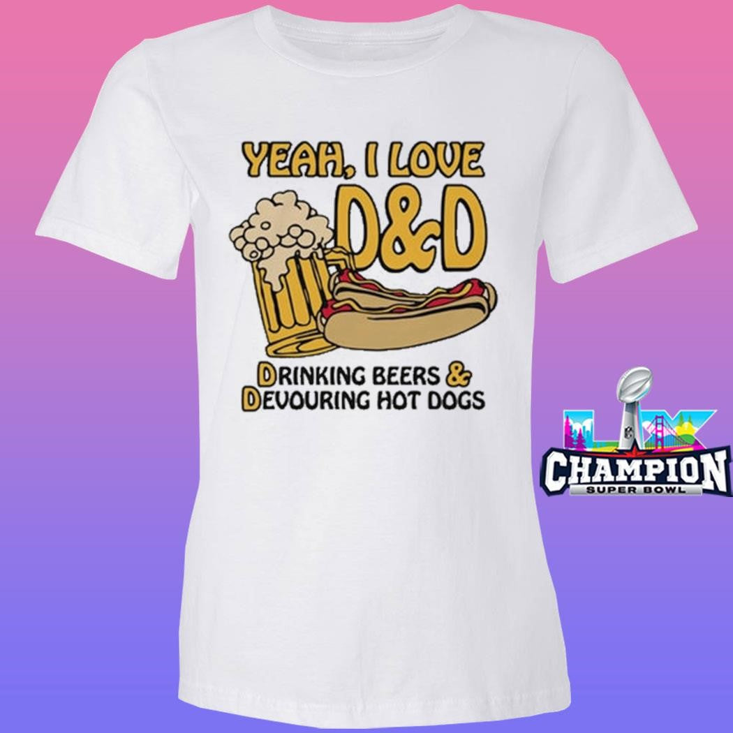 Yeah I Love Dnd Drinking Beers And Devouring Hot Dogs Shirt