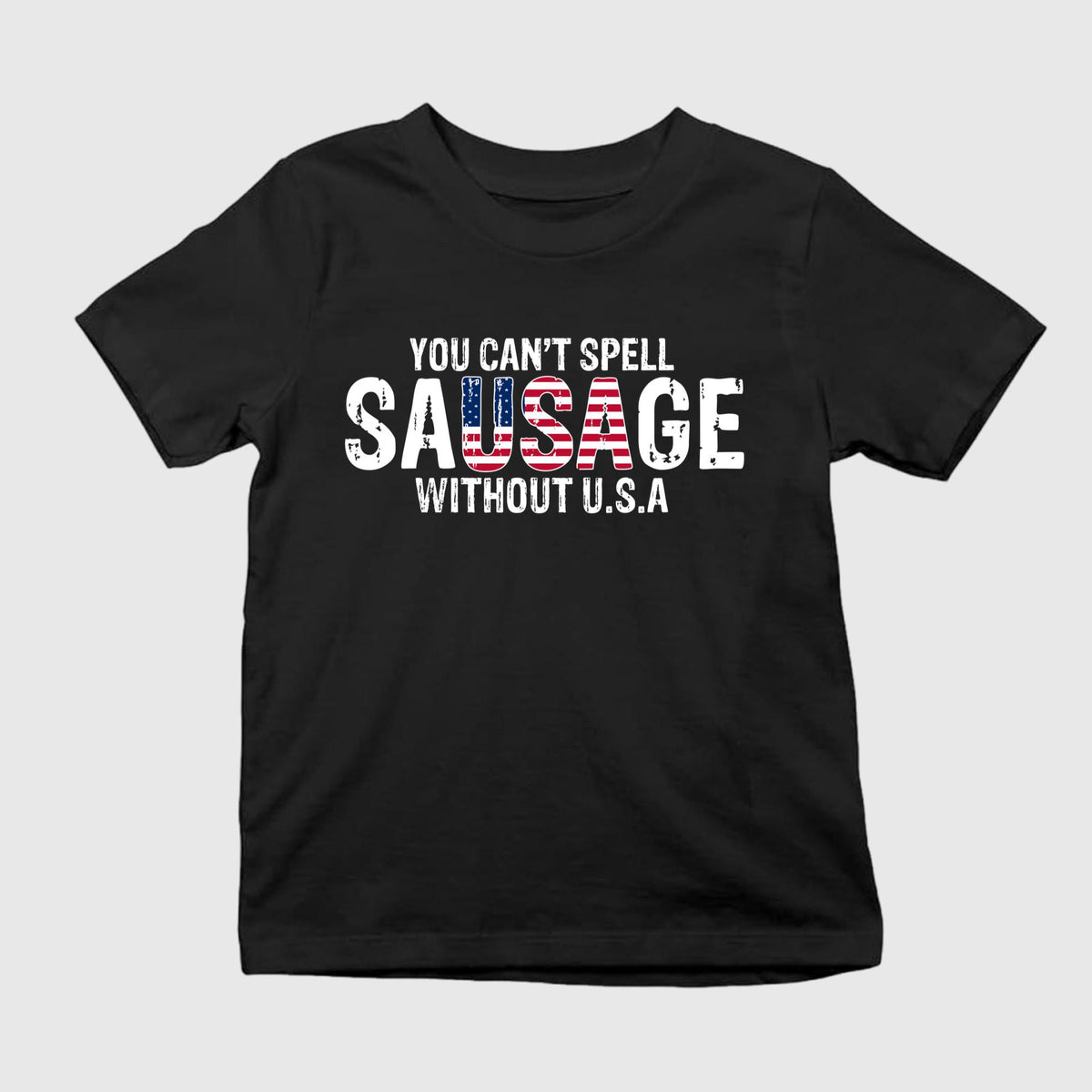 You Can’t Spell Sausage Without USA Shirt