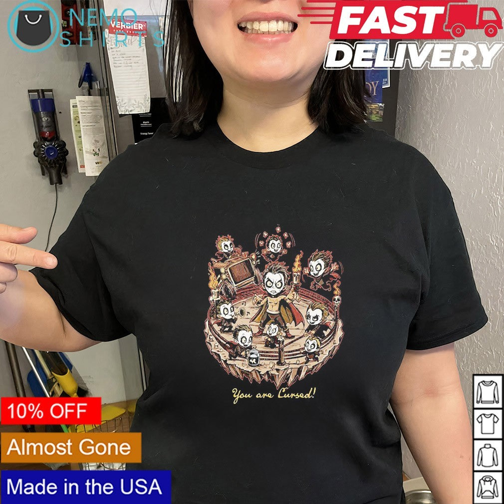 You are cursed Danhausen and the Minis shirt
