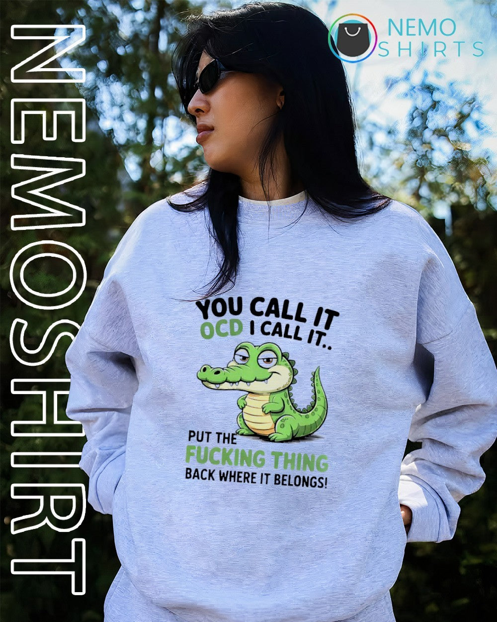 You call it OCD I call it put the fucking thing crocodile shirt