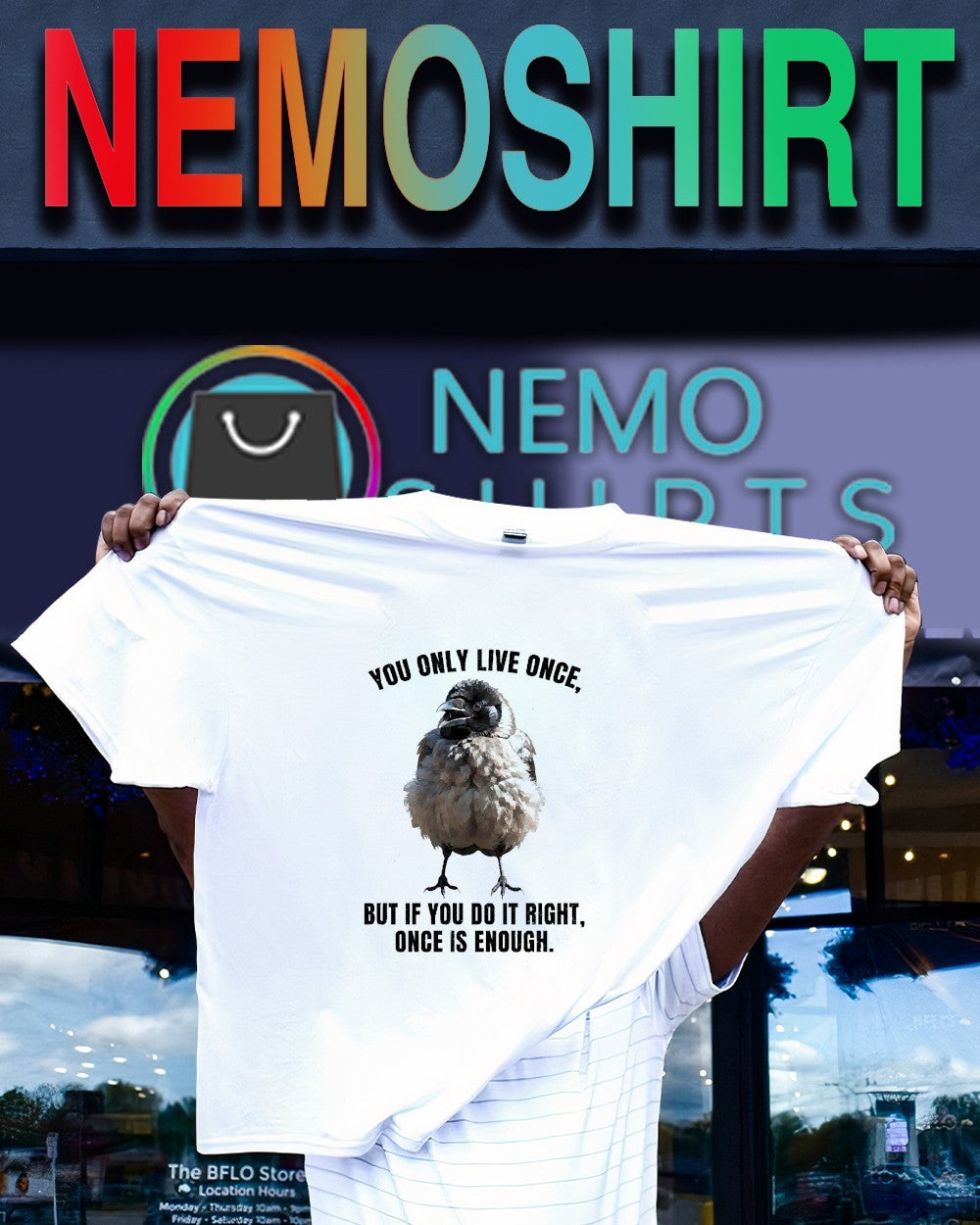 You only live once but if you do it right once is enough crow shirt