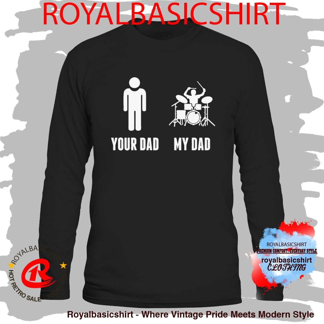 Your Dad My Dad Drummer Drums on Kids’ T-Shirt