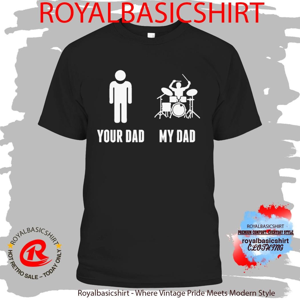 Your Dad My Dad Drummer Drums on Kids’ T-Shirt