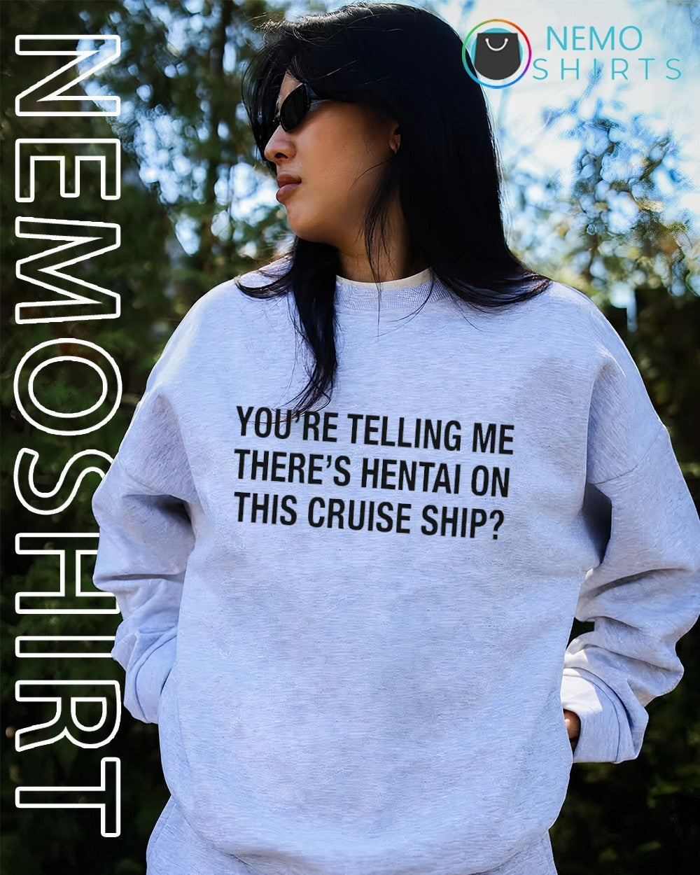 You’re Telling Me There’s Hentai On This Cruise Ship Text shirt