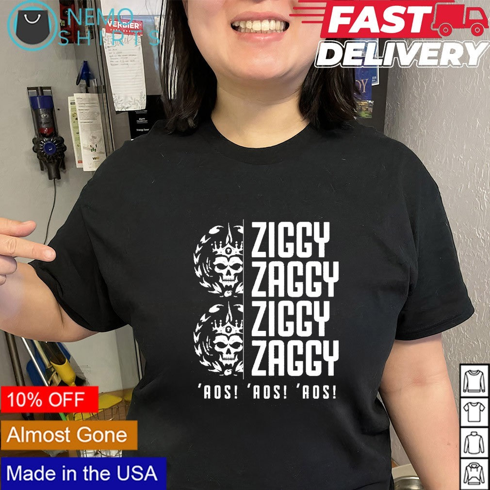 Ziggy Zaggy Ziggy Zaggy Aos Aos Aos shirt