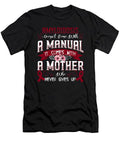 Amyloidosis Doesn't Come With A Manual It Comes With A T-Shirt