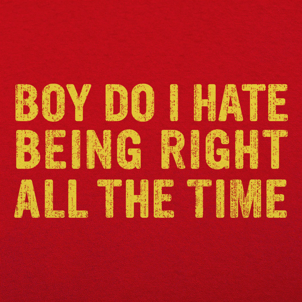Being Right All The Time