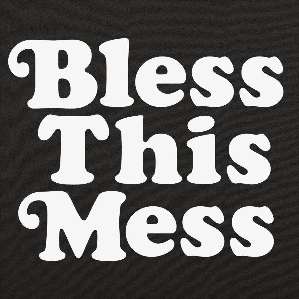 Bless This Mess