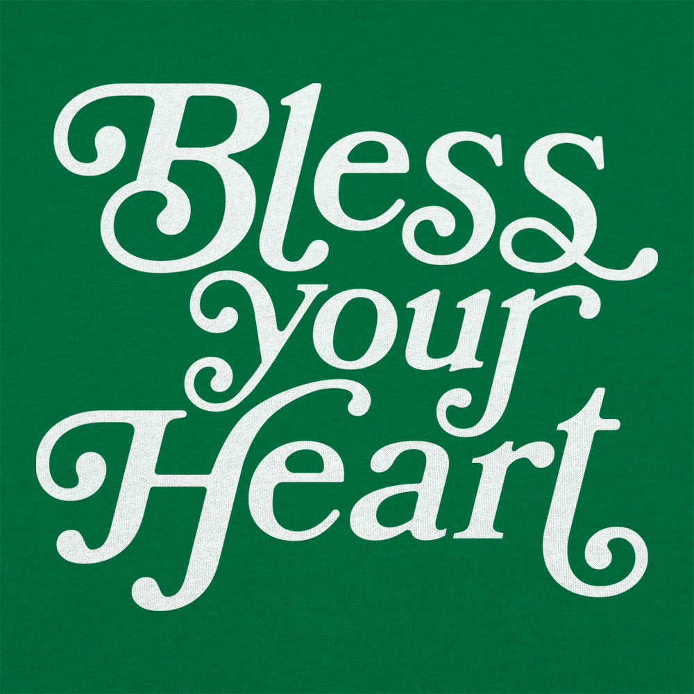 Bless Your Heart