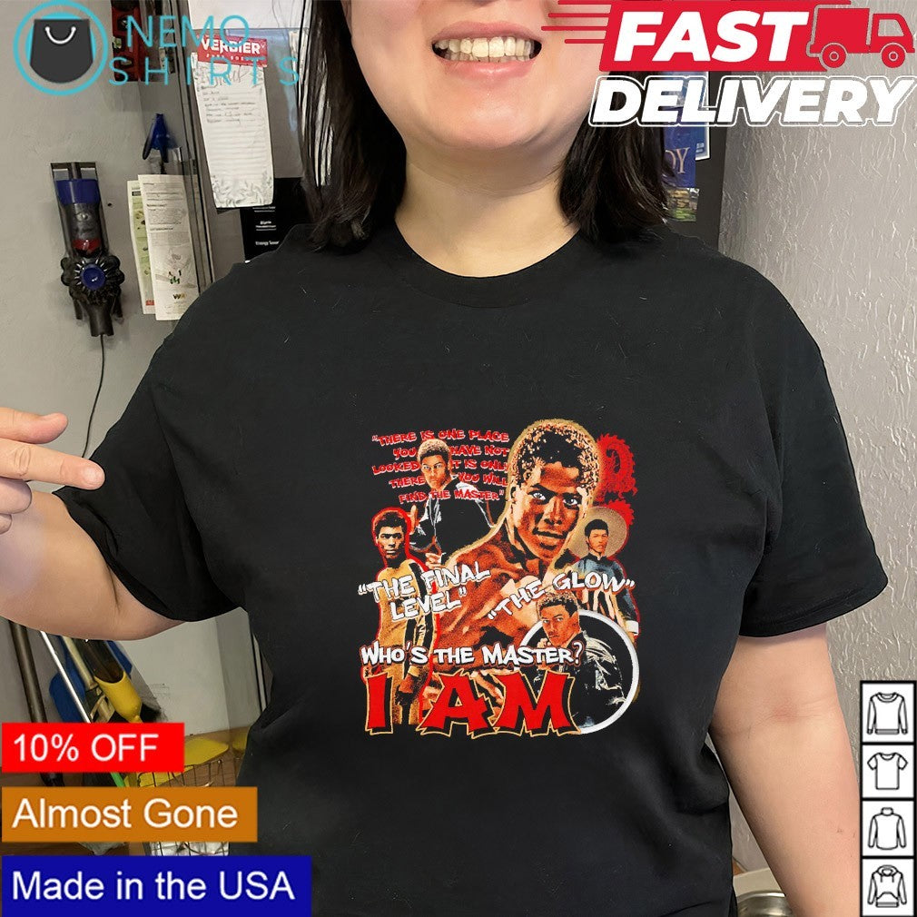 bruce Leroy the final level the glow who’s the master I am bootleg shirt