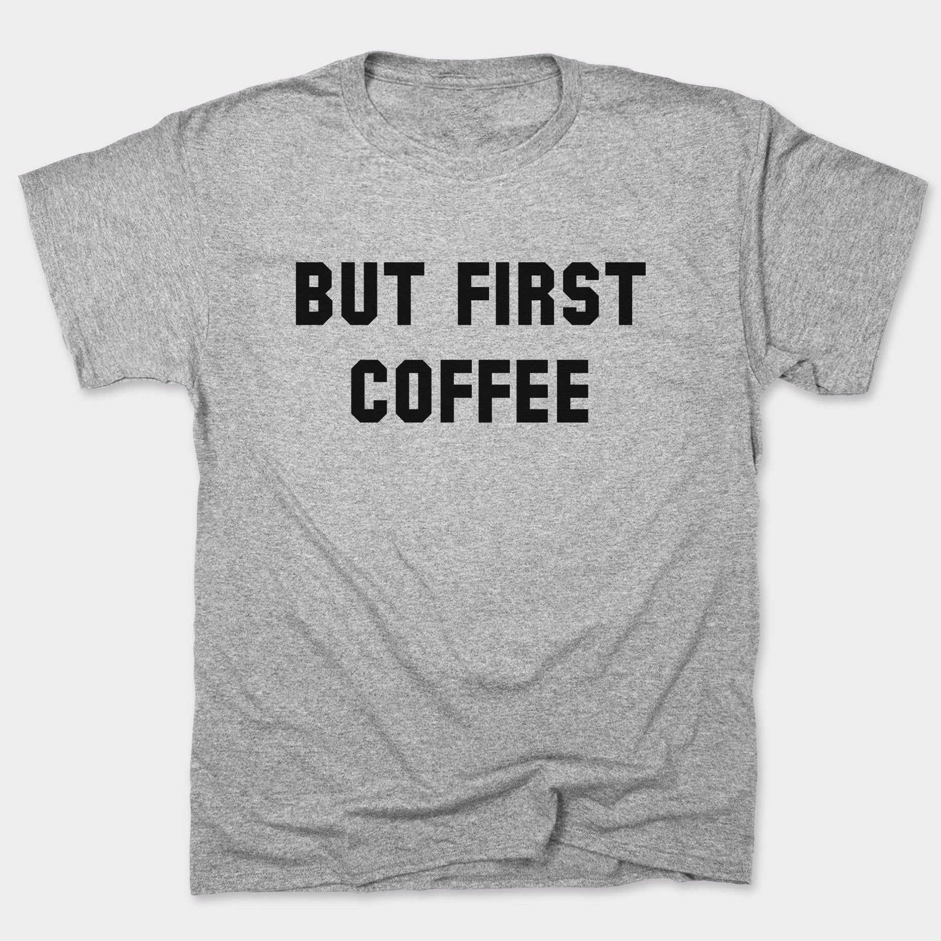 But First Coffee