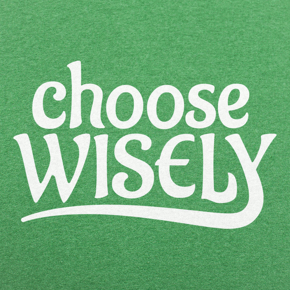 Choose Wisely