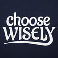 Choose Wisely