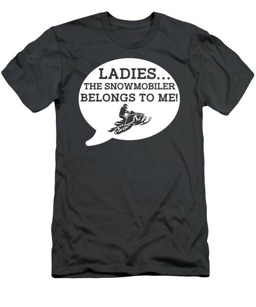 Claim Your Snowmobiling Enthusiast With Ladies Belongs To Me Funny Tee T-Shirt