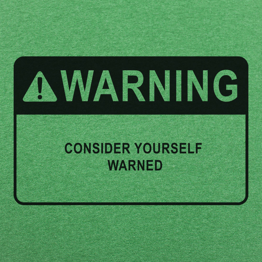 Consider Yourself Warned