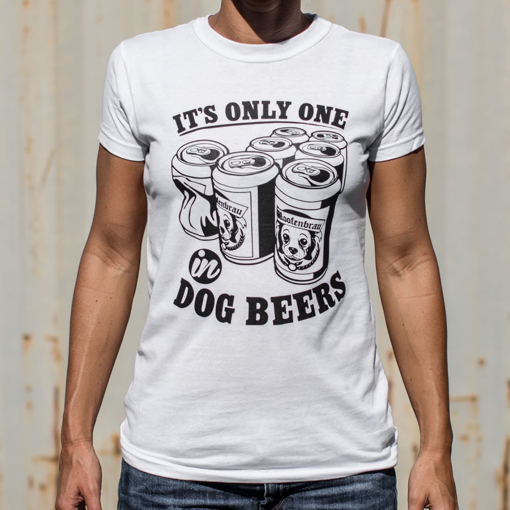 Only One In Dog Beers
