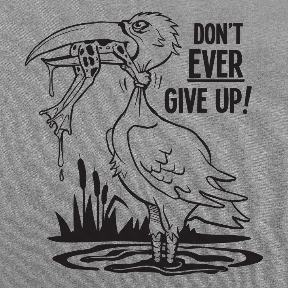 Don't Ever Give Up