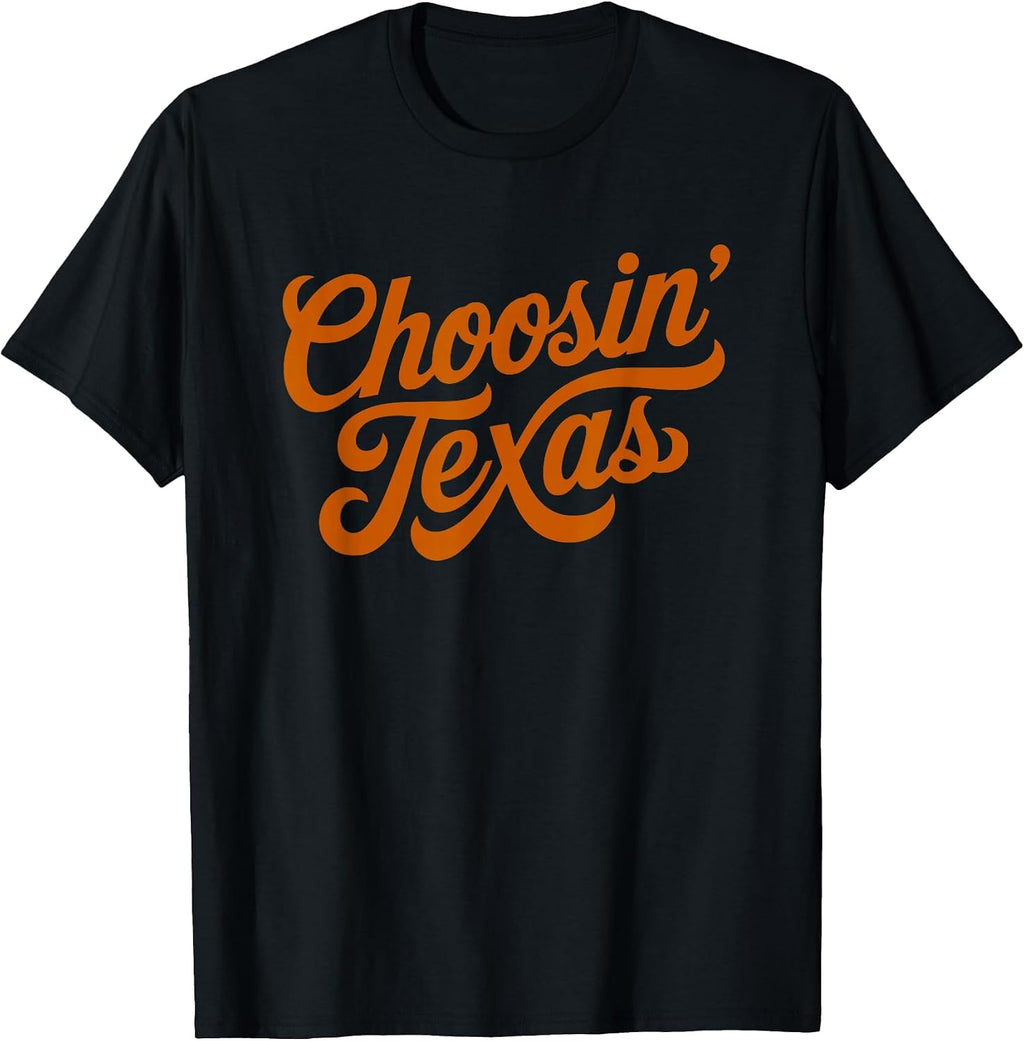 Orange Choosin Texas Unisex T-shirt, Sweatshirt, Hoodie (1)