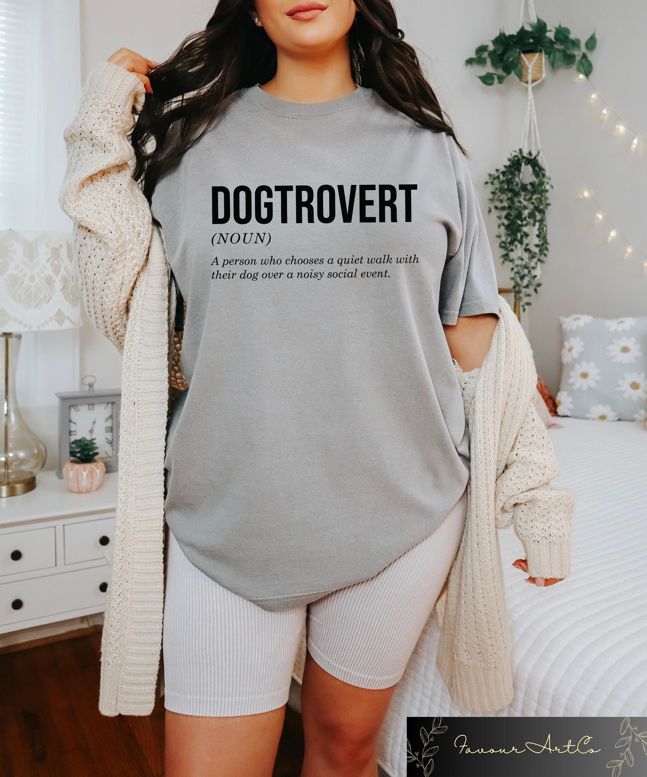 Dogtrovert Dog Person Quite Walk Dog Sweater Dog Meaning Dog Noun Tee Anti Social Dog Moms (3)